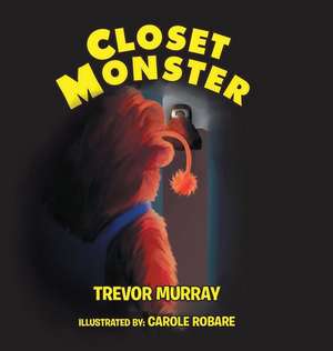 Closet Monster de Trevor Murray