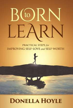 BORN to LEARN de Donella Hoyle