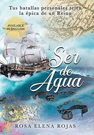 Ser de Agua de Rosa Elena Rojas
