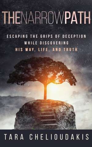 The Narrow Path de Tara Chelioudakis
