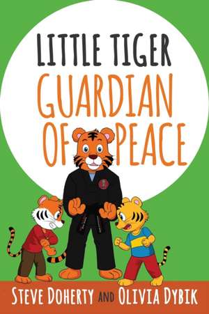 Little Tiger - Guardian of Peace de Steve Doherty