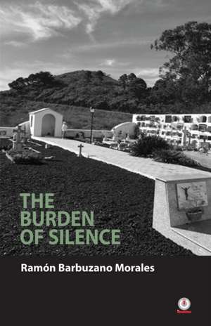 The Burden of Silence de Ramón Barbuzano Morales