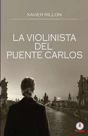 La violinista del Puente Carlos de Javier Rillon