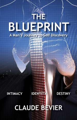 The Blueprint de Claude Bevier