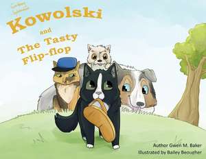 Kowolski and the Tasty Flip-Flop de Gwen M. Baker