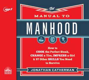 The Manual to Manhood de Jonathan Catherman