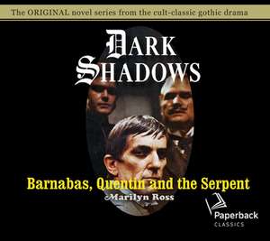 Barnabas, Quentin and the Serpent, Volume 24 de Kathryn Leigh Scott