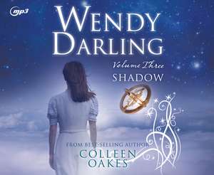 Wendy Darling: Volume 3: Shadow, Volume 3 de Fiona Hardingham