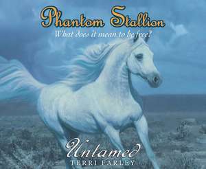 Phantom Stallion, Volume 11: Untamed de Natalie Budig