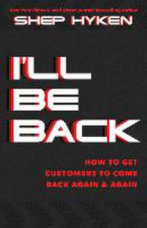 I'll Be Back de Shep Hyken