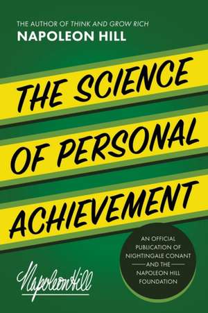 The Science of Personal Achievement(r) de Napoleon Hill