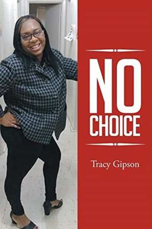 No Choice de Tracy Gipson