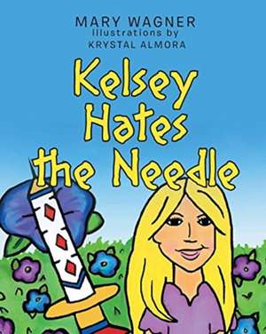 Kelsey Hates the Needle de Mary Wagner