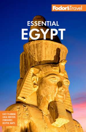 Fodor's Essential Egypt de Fodor'S Travel Guides