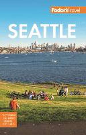 Fodor's Seattle de FodorâEUR(TM)s Travel Guides