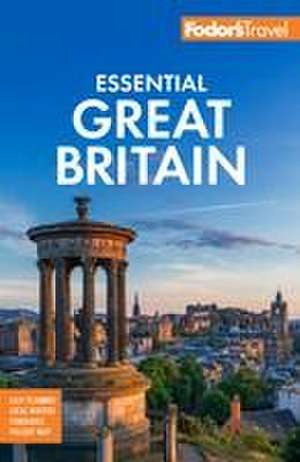 Fodor's Essential Great Britain de Fodor'S Travel Guides