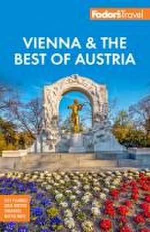 Fodor's Vienna & the Best of Austria de Fodor'S Travel Guides