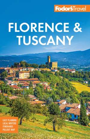 Fodor's Florence & Tuscany de Fodor'S Travel Guides