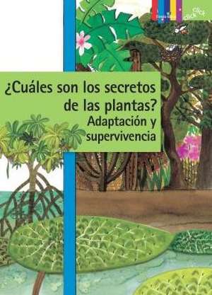 Cuales Son Los Secretos de Las Plantas? Adaptacion Y Supervivencia de Hyeon-Jeong Ahn