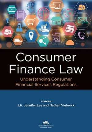 Consumer Finance Law de J H Jennifer Lee