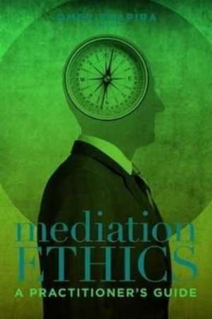 Mediation Ethics de Omer Shapira