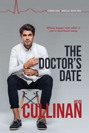 The Doctor's Date: Volume 2 de Heidi Cullinan