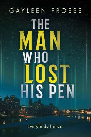 The Man Who Lost His Pen: Volume 3 de Gayleen Froese