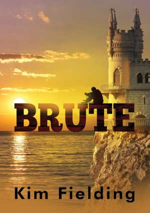 Brute (Français) de Kim Fielding