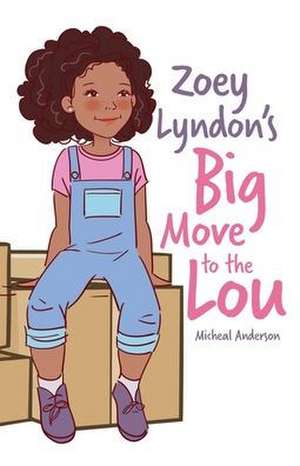 Zoey Lyndon's Big Move to the Lou de Micheal Anderson