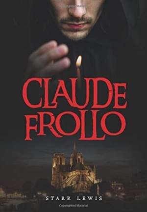 Claude Frollo de Starr Lewis