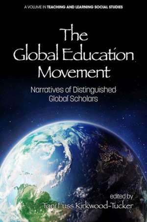 The Global Education Movement de Toni Fuss Kirkwood-Tucker