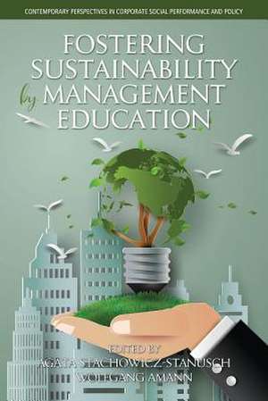 Fostering Sustainability by Management Education de Wolfgang Amann