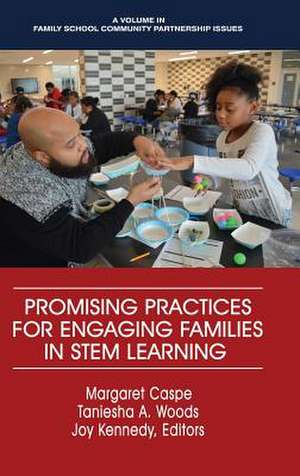 Promising Practices for Engaging Families in STEM Learning (HC) de Margaret Caspe