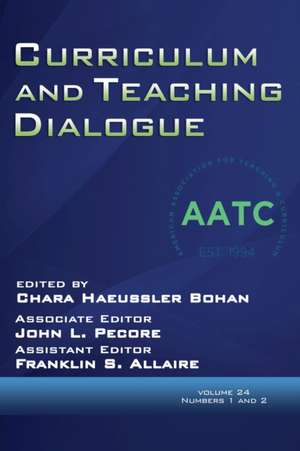 Curriculum and Teaching Dialogue, Volume 20, Numbers 1 & 2, 2018 de Chara Haeussler Bohan