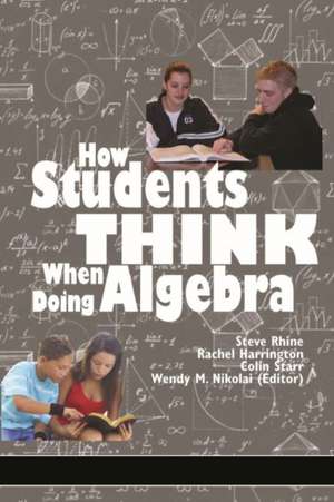 How Students Think When Doing Algebra de Steve Rhine