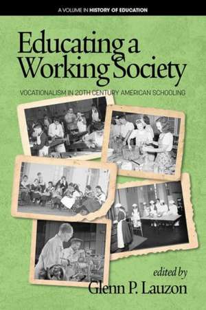 Educating a Working Society de Glenn P. Lauzon