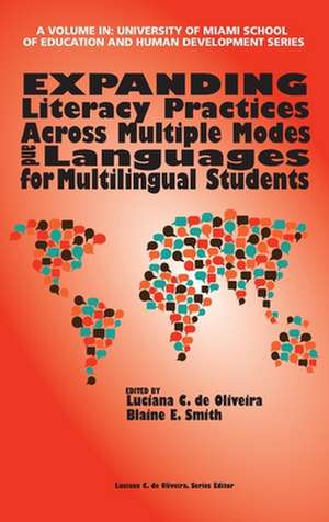 Expanding Literacy Practices Across Multiple Modes and Languages for Multilingual Students (hc) de Luciana C. De Oliveira