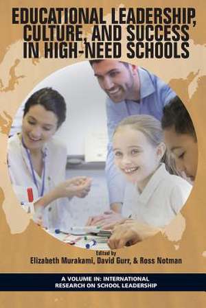 Educational Leadership, Culture, and Success in High-Need Schools de David Gurr