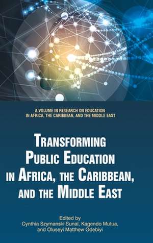 Transforming Public Education in Africa, the Caribbean, and the Middle East (HC) de Kagendo Mutua