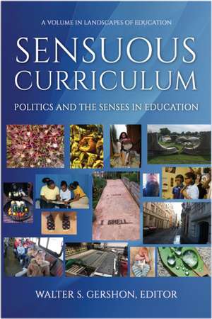 Sensuous Curriculum de Walter S. Gershon