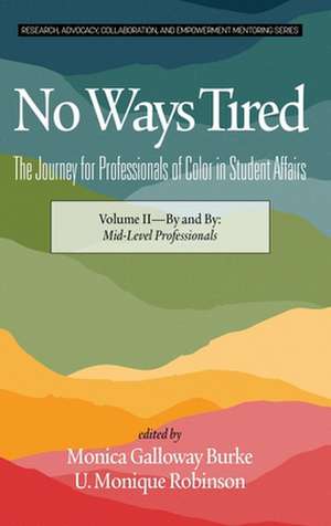 No Ways Tired de Monica Galloway Burke