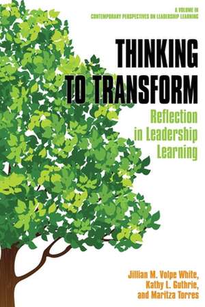 Thinking to Transform de Jillian M. Volpe White