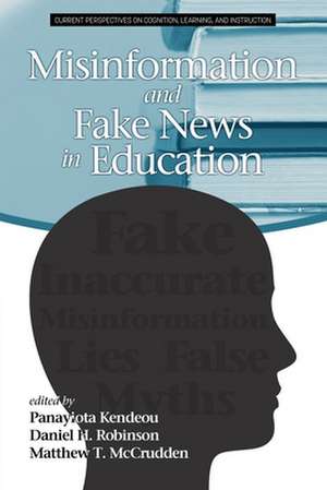 Misinformation and Fake News in Education de Panayiota Kendeou