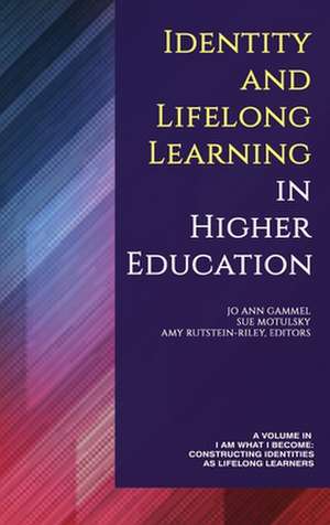 Identity and Lifelong Learning in Higher Education (hc) de Jo Ann Gammel