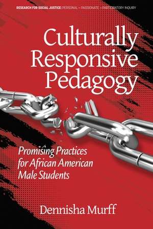 Culturally Responsive Pedagogy de Dennisha Murff