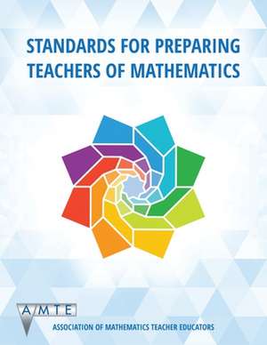 Standards for Preparing Teachers of Mathematics de Nadine Bezuk