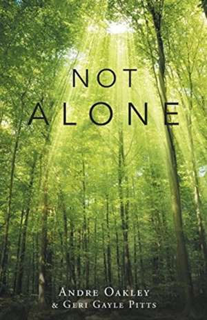 Not Alone de Andre Oakley