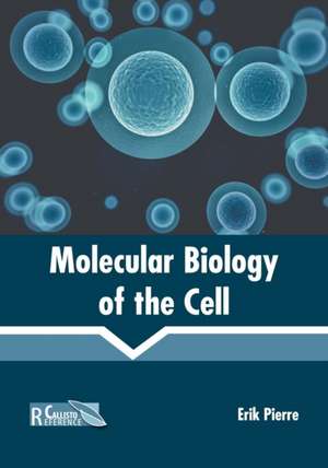 Molecular Biology of the Cell de Erik Pierre