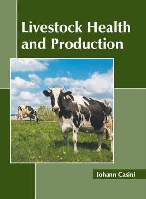 Livestock Health and Production de Johann Casini