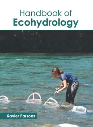 Handbook of Ecohydrology de Xavier Parsons